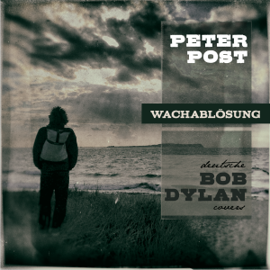 Wachablösung – Bob-Dylan-Coverversionen auf deutsch, Doppel-CD